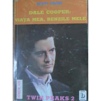 DALE COOPER: VIATA MEA, BENZILE MELE. TWIN PEAKS 2
