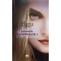 FURIA. JURNALELE VAMPIRILOR VOL.3 FURIA. JURNALELE VAMPIRILOR VOL.3