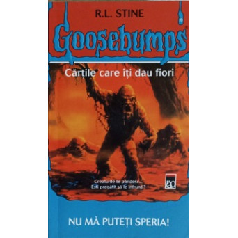 GOOSEBUMPS. CARTILE CARE ITI DAU FIORI. NU MA PUTETI SPERIA