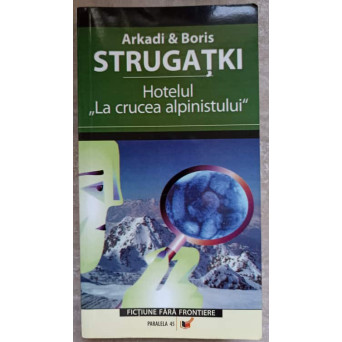 HOTELUL LA CRUCEA ALPINISTULUI