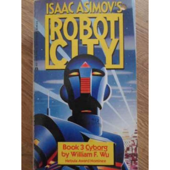 ISAAC ASIMOV'S ROBOT CITY BOOK 3 CYBORG