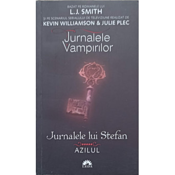 JURNALELE VAMPIRILOR. JURNALELE LUI STEFAN VOL.5 AZILUL