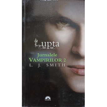 LUPTA. JURNALELE VAMPIRILOR 2