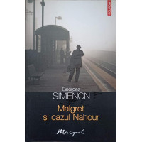 MAIGRET SI CAZUL NAHOUR MAIGRET SI CAZUL NAHOUR