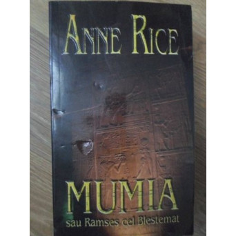 MUMIA SAU RAMSES CEL BLESTEMAT