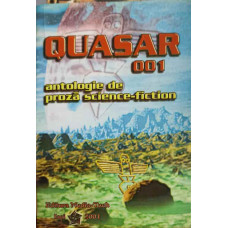 QUASAR 001. ANTOLOGIE DE PROZA SCIENCE-FICTION