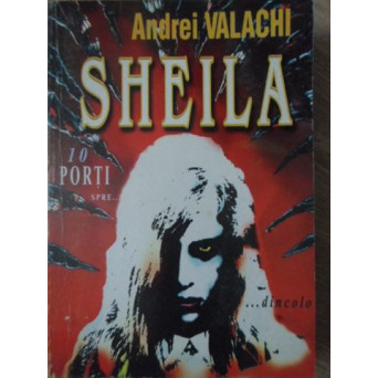 SHEILA 10 PORTI SPRE... DINCOLO