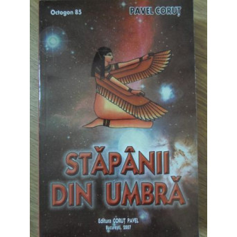 STAPANII DIN UMBRA