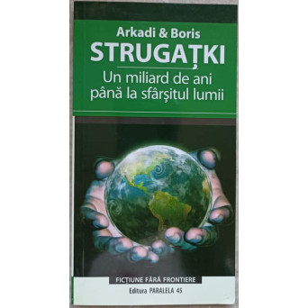 UN MILIARD DE ANI PANA LA SFARSITUL LUMII