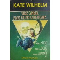 UNDE CANDVA, SUAVE PASARI CANTATOARE...