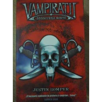 VAMPIRATII ADANCURILE MORTII