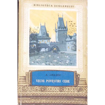 VECHI POVESTIRI CEHE
