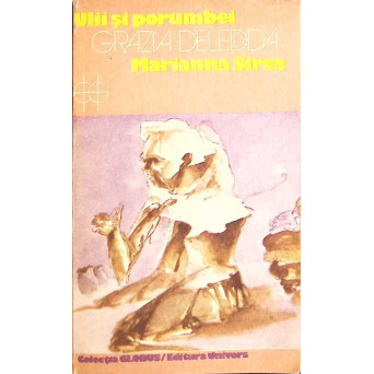 ULII SI PORUMBEI. MARIANNA SIRCA