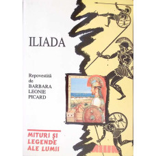ILIADA REPOVESTITA DE BARBARA LEONIE PICARD