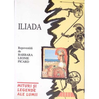 ILIADA REPOVESTITA DE BARBARA LEONIE PICARD