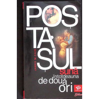POSTASUL SUNA INTOTDEAUNA DE DOUA ORI