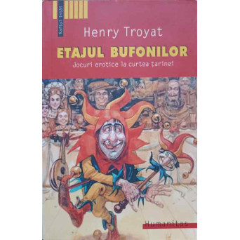 ETAJUL BUFONILOR. JOCURI EROTICE LA CURTEA TARINEI