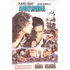 AVENTURIERUL. MANA NEAGRA AVENTURIERUL. MANA NEAGRA