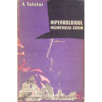 HIPERBOLOIDUL INGINERULUI GARIN