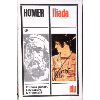 ILIADA TRADUCERE IN METRUL ORIGINAL DE GEORGE MURNU