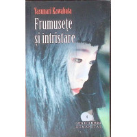 FRUMUSETE SI INTRISTARE