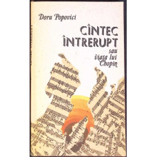 CANTEC INTRERUPT SAU VIATA LUI CHOPIN