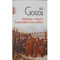 MANTAUA. NASUL. INSEMNARILE UNUI NEBUN