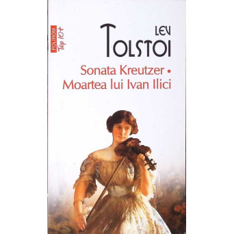 SONATA KREUTZER. MOARTEA LUI IVAN ILICI
