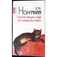 PARERILE DESPRE VIATA ALE MOTANULUI MURR PARERILE DESPRE VIATA ALE MOTANULUI MURR