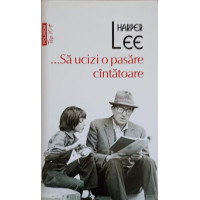 ...SA UCIZI O PASARE CANTATOARE ...SA UCIZI O PASARE CANTATOARE