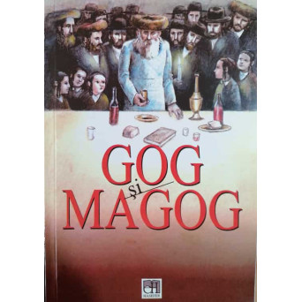 GOG SI MAGOG. O CRONICA HASIDICA