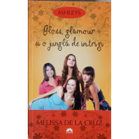 GLOSS, GLAMOUR SI O JUNGLA DE INTRIGI GLOSS, GLAMOUR SI O JUNGLA DE INTRIGI
