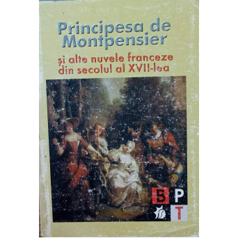 PRINCIPESA DE MONTPENSIER SI ALTE NUVELE FRANCEZE DIN SECOLUL AL XVII-LEA