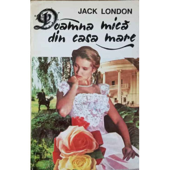 DOAMNA MICA DIN CASA MARE