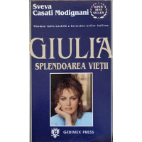 GIULIA. SPLENDOAREA VIETII GIULIA. SPLENDOAREA VIETII