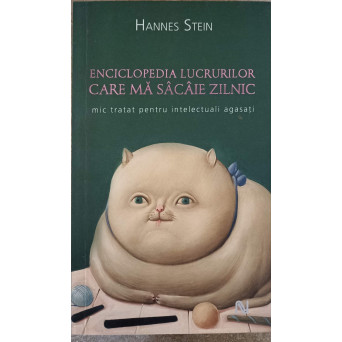 ENCICLOPEDIA LUCRURILOR CARE MA SACAIE ZILNIC