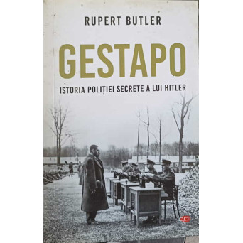GESTAPO. ISTORIA POLITIEI SECRETE A LUI HITLER