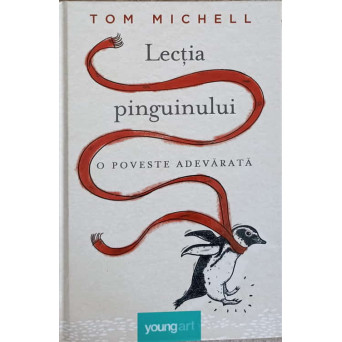 LECTIA PINGUINULUI. O ADEVARATA POVESTE