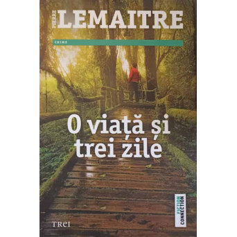 O VIATA SI TREI ZILE