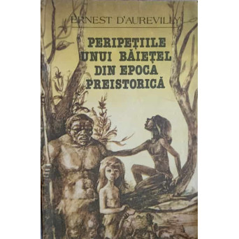 PERIPETIILE UNUI BAIETEL DIN EPOCA PREISTORICA