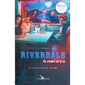 RIVERDALE. IN URMA CU O ZI