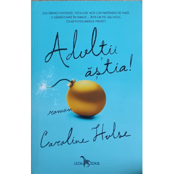ADULTII ASTIA!