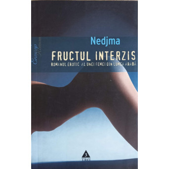 FRUCTUL INTERZIS. ROMANUL EROTIC AL UNEI FEMEI DIN LUMEA ARABA