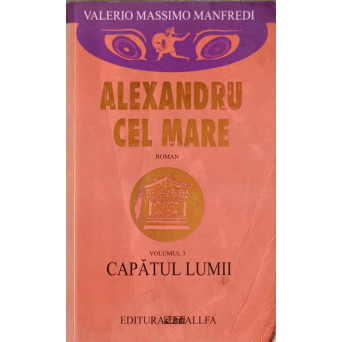 ALEXANDRU CEL MARE VOL.3 CAPATUL LUMII