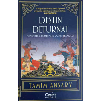 DESTIN DETURNAT. O ISTORIE A LUMII PRIN OCHII ISLAMULUI