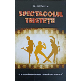 SPECTACOLUL TRISTETII