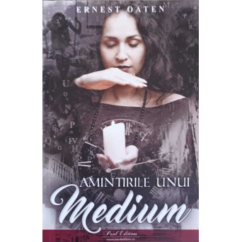 AMINTIRILE UNUI MEDIUM