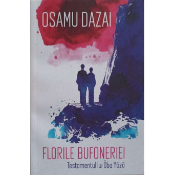 FLORILE BUFONERIEI. TESTAMENTUL LUI OBA YOZO