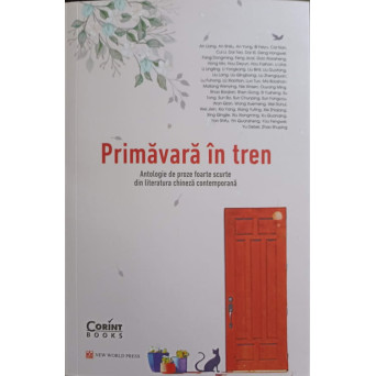 PRIMAVARA IN TREN. ANTOLOGIE DE PROZE FOARTE SCURTE DIN LITERATURA CHINEZA CONTEMPORANA