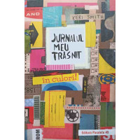 JURNALUL MEU TRASNIT, IN CULORI! JURNALUL MEU TRASNIT, IN CULORI!